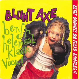 Blunt Axe – Ben D'r Helemaal Klaar Voor! (1992) (ELECTRONIC)