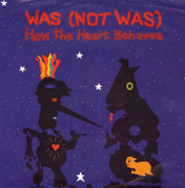 Was (Not Was) – How The Heart Behaves (1992)