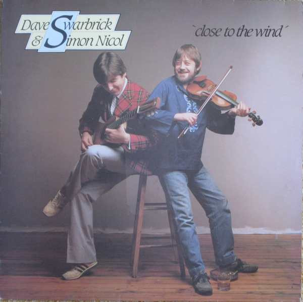 Dave Swarbrick & Simon Nicol – Close To The Wind (1984)