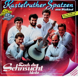 Kastelruther Spatzen Aus Südtirol – Doch Die Sehnsucht Bleibt... (1989)