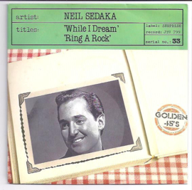 Neil Sedaka – While I Dream / Ring A Rock ('80s Re-issue)