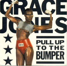 Grace Jones – Pull Up To The Bumper / La Vie En Rose (1985)
