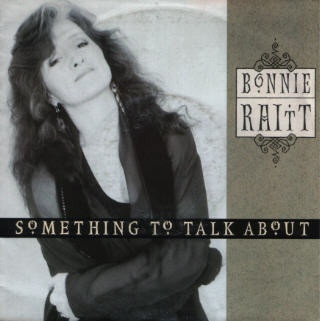 Bonnie Raitt – Something To Talk About (1991)
