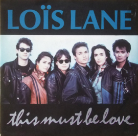 Loïs Lane – This Must Be Love (1990)