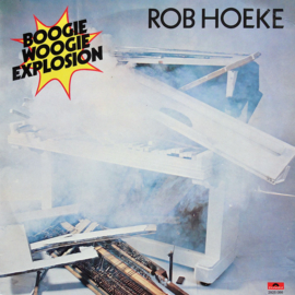 Rob Hoeke – Boogie Woogie Explosion (1979) (BLUES) (DUTCH)