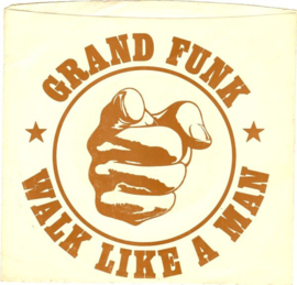 Grand Funk – Walk Like A Man (1973)