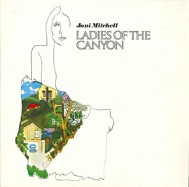 Joni Mitchell – Ladies Of The Canyon '70s (1984 Re-issue)