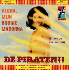 De Piraten – Aloha, Mijn Bruine Madonna (1972)