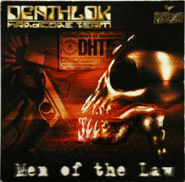 Deathlok Hardcore Team – Men Of The Law (2001) (HARDCORE Rotterdam)