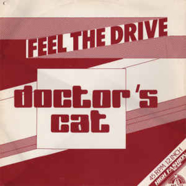 Doctor's Cat ‎– Feel The Drive (12")