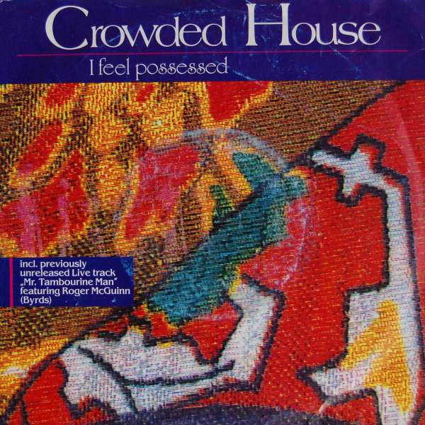 Crowded House – I Feel Possessed (1989)