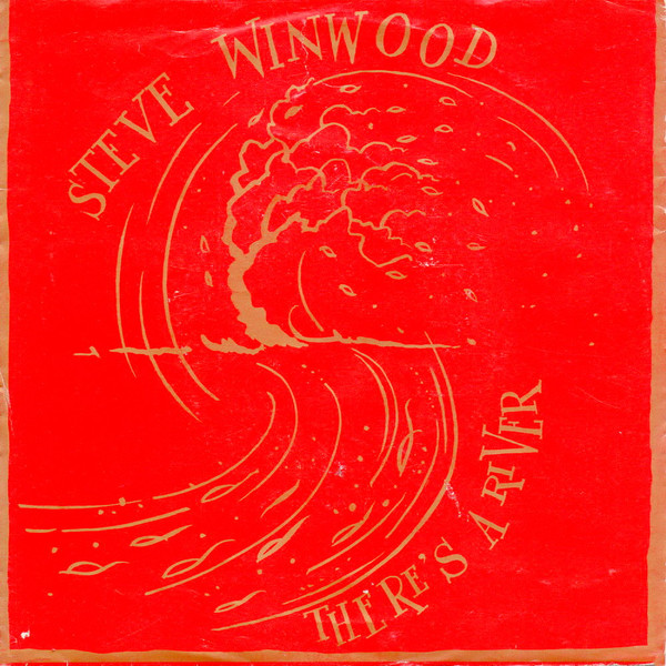 Steve Winwood – There's A River (1981)
