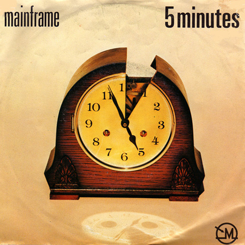 Mainframe – 5 Minutes (1985) (ELECTRONIC)