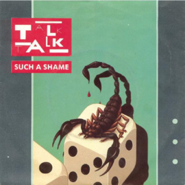 Talk Talk – Such A Shame (1984)