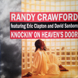 Randy Crawford Featuring Eric Clapton & David Sanborn – Knockin' On Heaven's Door (1989)