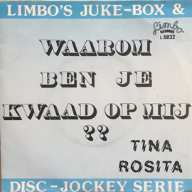 Tina Rosita – Waarom Ben Je Kwaad Op Mij ?? (1981) (LIMBO)