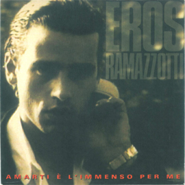 Eros Ramazzotti – Amarti È L'Immenso Per Me (1990)