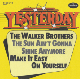 The Walker Brothers – The Sun Ain't Gonna Shine Anymore / Make It Easy On Yourself