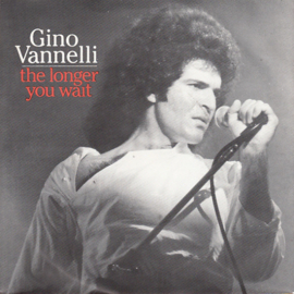 Gino Vannelli – The Longer You Wait (1982)