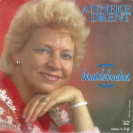 Anneke Drent – Bruidsboeket (1984) (TELSTAR)