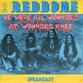 Redbone – We Were All Wounded At Wounded Knee (1973)
