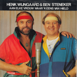 Henk Wijngaard & Ben Steneker – Aan Elke Vrouw Waar 'k Eens Van Hield (1984) (TELSTAR)