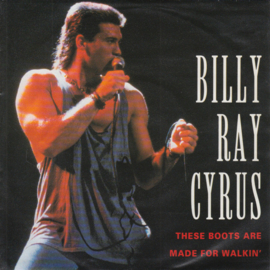 Billy Ray Cyrus (Father MILEY CYRUS) – These Boots Are Made For Walkin' (1992)