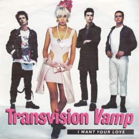 Transvision Vamp – I Want Your Love (1988)