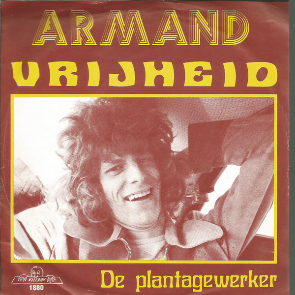 Armand ‎– Vrijheid (1973) (KILLROY/TELSTAR)