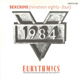 Eurythmics – Sexcrime (Nineteen Eighty ▪ Four) (1984)