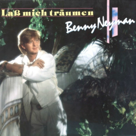 Benny Neyman – Laß Mich Träumen (1987)