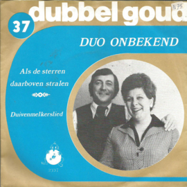 DUBBEL GOUD 89 - Duo Onbekend – Als De Sterren Daarboven Stralen / Het Duivenmelkerslied (1977) (TELSTAR)