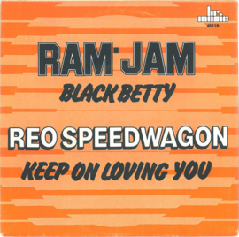Ram Jam / REO Speedwagon – Black Betty / Keep On Loving You (1984)
