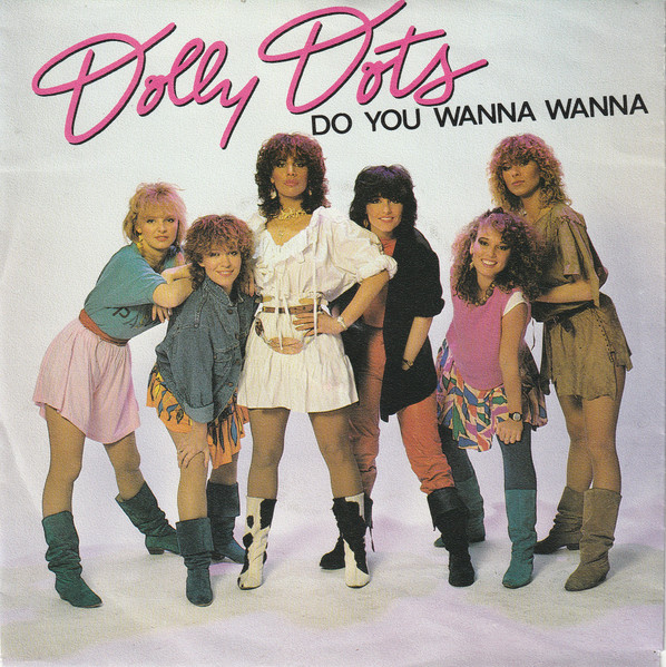 Dolly Dots – Do You Wanna Wanna (1982)