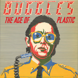 Buggles ‎– The Age Of Plastic (1980)
