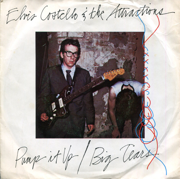 Elvis Costello & The Attractions – Pump It Up / Big Tears (1978)