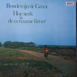 Boudewijn de Groot – Hoe Sterk Is De Eenzame Fietser (1973)
