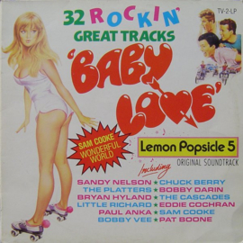 Baby Love (32 Rockin' Great Tracks) (Lemon Popsicle 5) - Various (1986) (oa. EDDIE COCHRAN/SAM COOKE) (2X-LP)