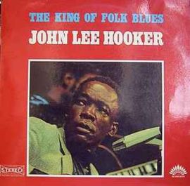 John Lee Hooker ‎– The King Of Folk Blues '62 ('70/'80 re-issue)