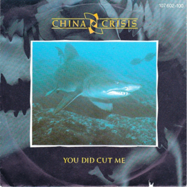 China Crisis – You Did Cut Me (1985)