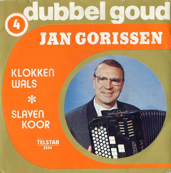 DUBBEL GOUD 4 - Jan Gorissen – Klokken Wals / Slavenkoor (1976) (TELSTAR)