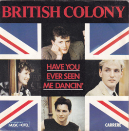 British Colony – Have You Ever Seen Me Dancin' (1983) (ELECTRONIC)
