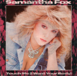 Samantha Fox – Touch Me (I Want Your Body) (1986)