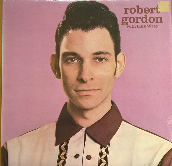 Robert Gordon & Link Wray – Robert Gordon With Link Wray (1977) (ROCKABILLY)