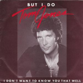 Tom Jones – But I Do (1981)