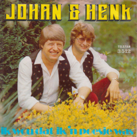 Johan & Henk – Ik Wou Dat Ik 'n Poesje Was (1981) (TELSTAR)