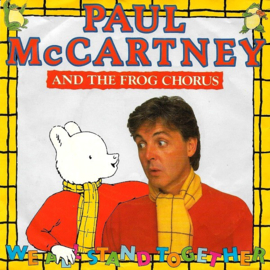 Paul McCartney (ex-THE BEATLES) And The Frog Chorus – We All Stand Together (1984)