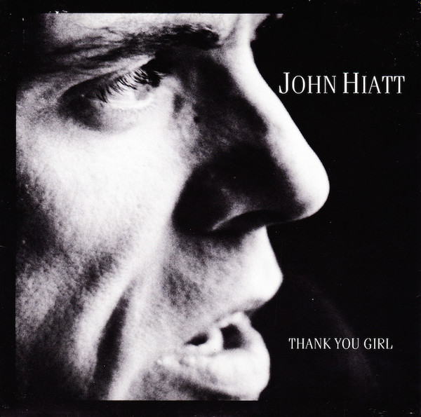 John Hiatt – Thank You Girl (1987)
