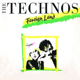 The Technos – Foreign Land (1983) (12-INCH)