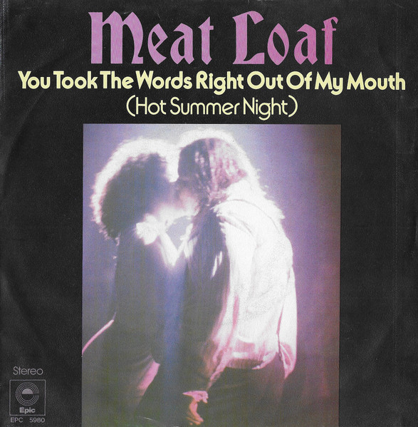 Meat Loaf – You Took The Words Right Out Of My Mouth (Hot Summer Night) (1978)